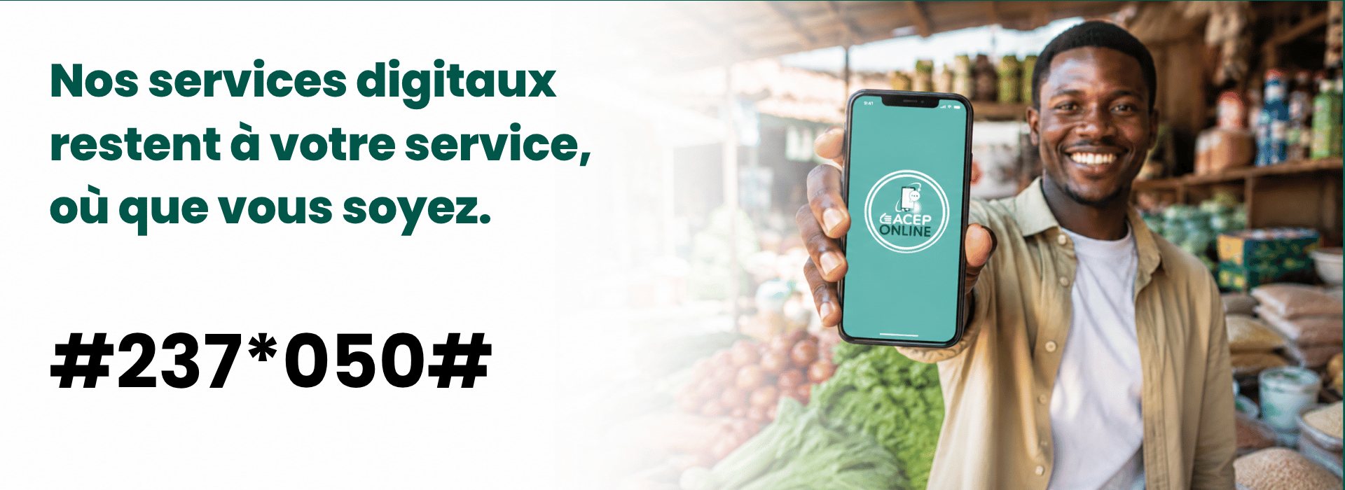 Nos services digitaux restent à votre service. Composez #237*050#.