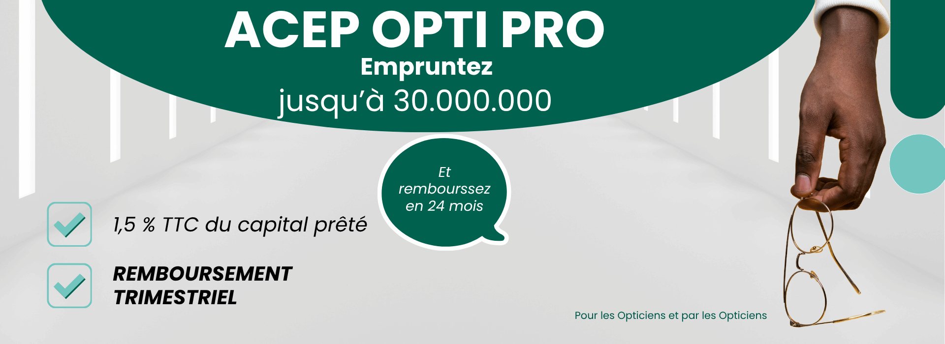 ACEP Opti Pro : empruntez jusqu'à 30 millions, 1,5 % TTC du capital prêté, remboursement trimestriel en 24 mois.